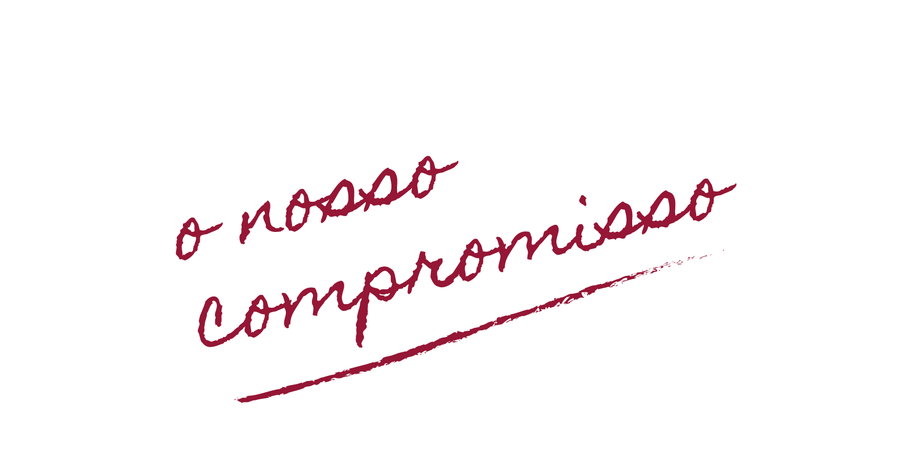 o nosso compromisso